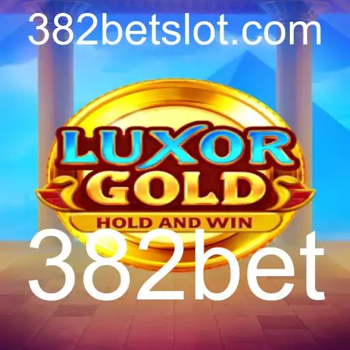 LuxorGold: Explore o Novo Horizonte de Jogos com 382bet